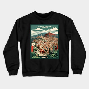 Jalpa de Canovas Guanajuato Mexico Tourism Travel Vintage Crewneck Sweatshirt